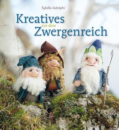 Kreatives aus dem Zwergenreich von Freies Geistesleben GmbH